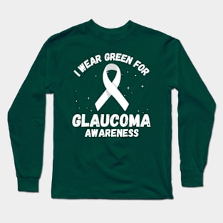 I Wear Green For Glaucoma Awareness Long Sleeve T-Shirt